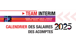 Image de l'actualité: INFORMATIONS POUR NOS INTERIMAIRES : les Calendriers des acomptes et salaires 2025