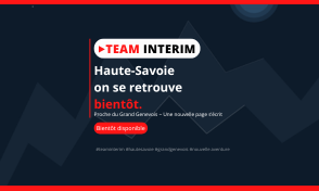 Image de l'actualité: TEAM INTERIM annonce son retour en Haute-Savoie et prépare la constitution de sa future équipe